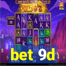 bet 9d